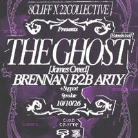 8 Cliff & 22 pres: The Ghost (extended set) + Brennan b2b Arty