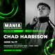 Mania U18: Lincoln W/ CHAD HARRISON (ID REQUIRED) Event Title Pic
