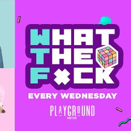 Wtf wednesday 🤪 @ Playground Nightclub *cheap drinks & entry*