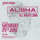 Joshua Brooks | ALISHA (All Night Long) Event Title Pic