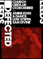 Defected w/ Amine Edge & Dance, Low Steppa & Sam Divine at Church