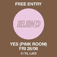 Blend: Free Party at YES at YES