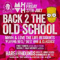 Back 2 The Old School - Free Entry at Hare And Hounds