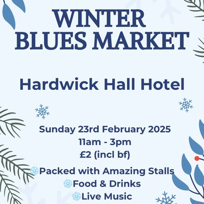 Winter Blues Market Hardwick Hall Hotel