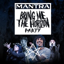Mantra - Bring Me The Horizon Aftershow Party | Manchester
