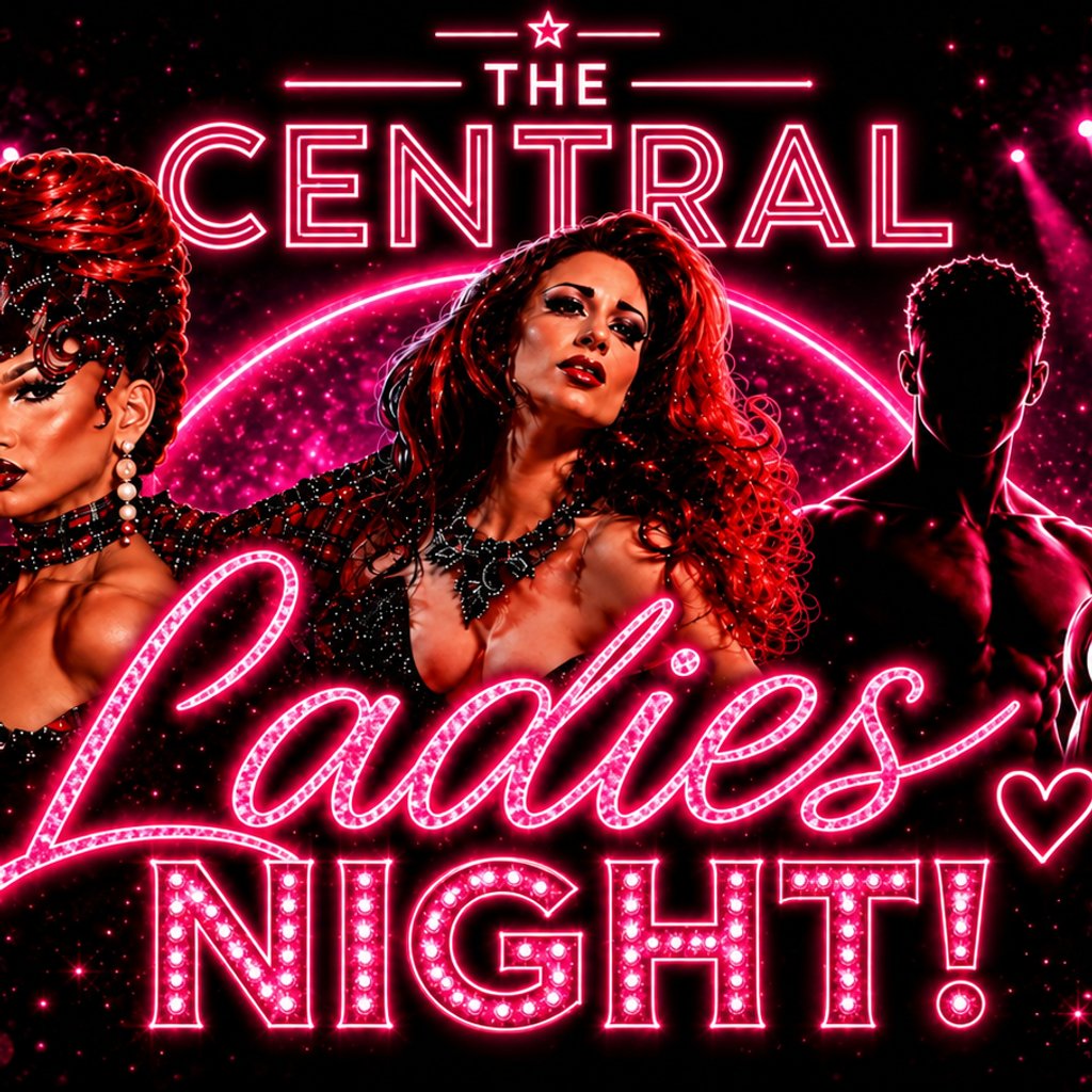 The Central Middlesbrough, LADIES NIGHT