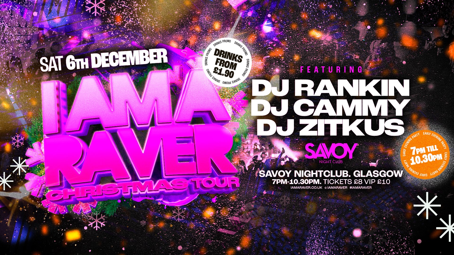Tickets: I AM A RAVER - CHRISTMA's SPECIAL | Savoy Nightclub