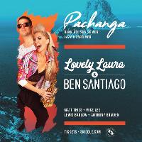 Pachanga Bank Holiday Special w/ Lovely Laura & Ben Santiago Pachanga Bank Holiday Special w/ Lovely Laura & Ben Santiago
