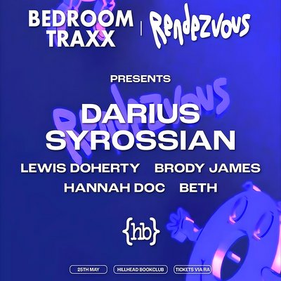 Bedroom Traxx x Rendezvous - Darius Syrossian