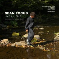 Sean Focus: Live A Little HEADLINE SHOW at people's leisure club
