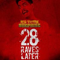 Circus & Seth Troxler Pres...Big Tittie Surprise, 28 Raves Later