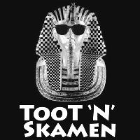 Toot n Skamen + dj Ska N Mash