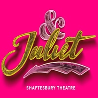 & Juliet at Shaftesbury Theatre