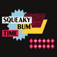 Squeaky Bum Time Improv Comedy Show at Blackfriars Basement