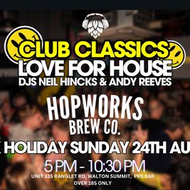 Love For House - 90s Club Classics & Dance Anthems @ Hopworks