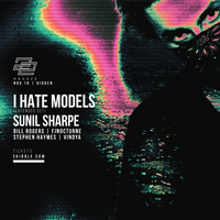 Haus22 | I Hate Models & Sunil Sharpe at Hidden