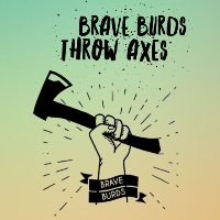 Brave Burds Throw Axes