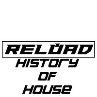 RELOAD : HISTORY OF HOUSE at Deco Lounge