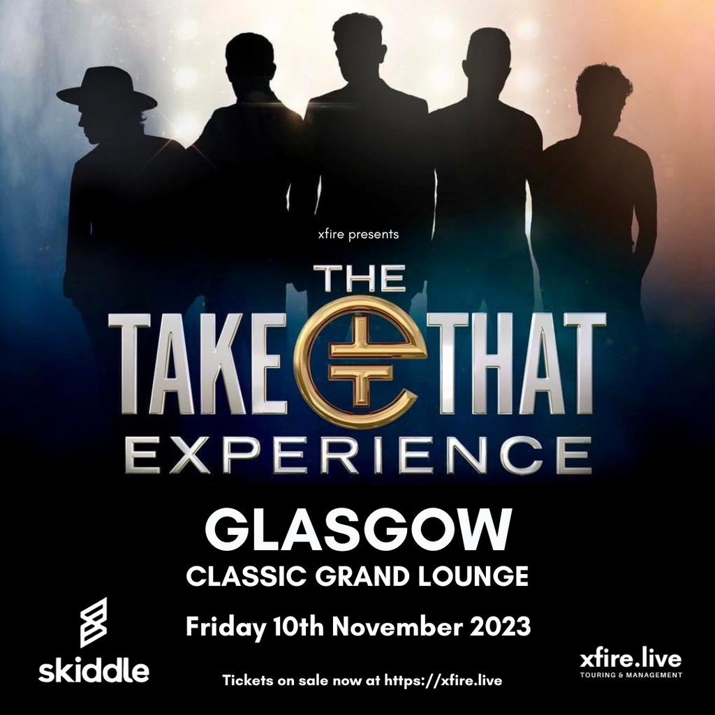 The Take That Experience Glasgow The Classic Grand Glasgow Fri