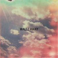 Waltz Away Presents Waltz Away Presents
