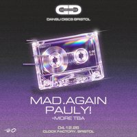 Dansu Discs: MAD.AGAIN & Pauly - Bristol at the clock factory