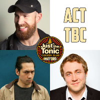 Just the Tonic Comedy Club - Watford at Just The Tonic At The Comedy Loft Watford