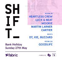 SHIFT with Heartless Crew, DJ Luck & MC Neat, Wookie & More