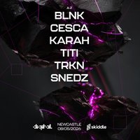 Exhilaration Newcastle : presents Karah, Titi, Blnk + more at Digital Newcastle