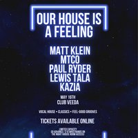 Our House Is A Feeling - Vocal and Classic House at Club Veeda