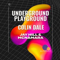 Underground Playground: COLIN DALE at Alphabet Brighton