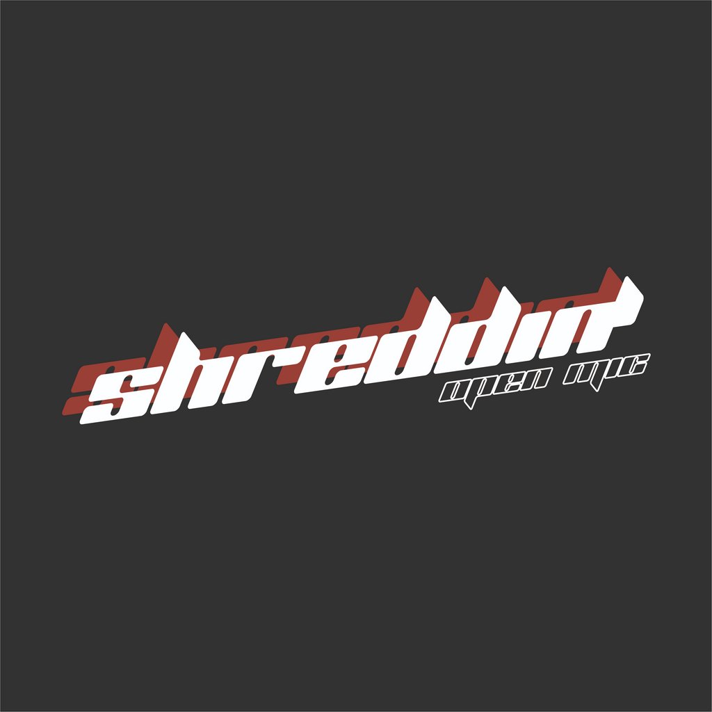 Shreddin' Open Mic