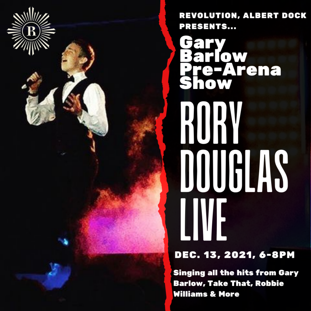 Gary Barlow Pre Arena Show Rory Douglas Live Tickets Revolution Albert Dock Liverpool Mon 13th December 2021 Lineup