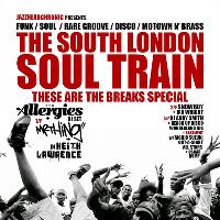 The South London Soul Train These Are The Breaks Special + More