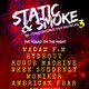 Big Condo Records Presents Static & Smoke 3 Event Title Pic