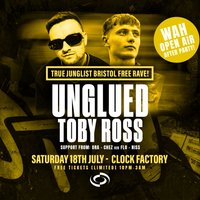 True Junglist FREE RAVE: Unglued & Toby Ross [WAH Air After]