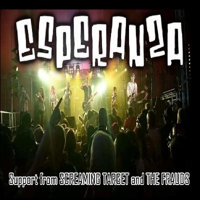 Esperanza plus The Frauds and Screaming Target