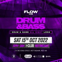 FLOW Drum & Bass @ I-Club Nottingham at I Club Nottingham