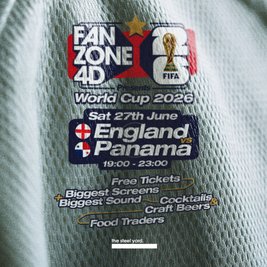 FANZONE 4D x The Steel Yard: England v Panama World Cup Showdown