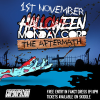 Post Halloween Monday Corp - The Aftermath at Corporation
