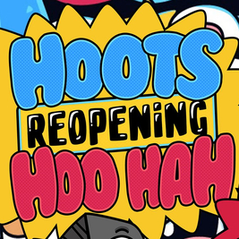 Hoots Reopening Hoo Hah