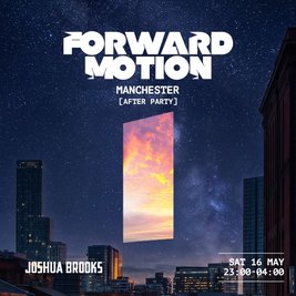 Forward Motion Manchester After Party