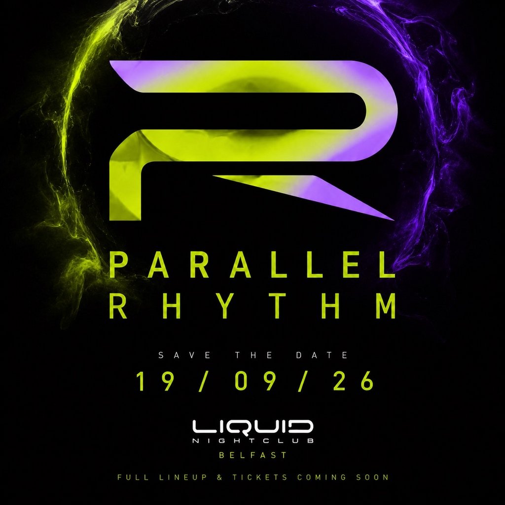Parallel Rhythm presents: Rhythm of the night at Liquid Belfast, Belfast