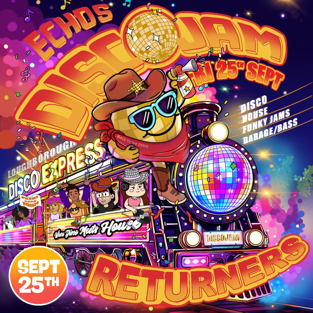 DiscoJam x Kontakt Returners. Echos at Echos Nightclub, Loughborough