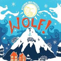 Kitchen Zoo Present: Wolf! at Lincoln Drill Hall