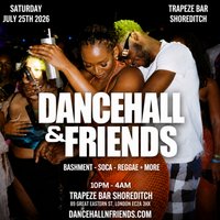 DANCEHALL & FRIENDS - Bashment, Soca, Reggae until 4AM in London at Trapeze Bar