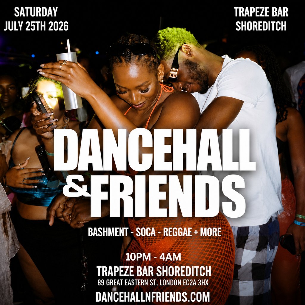 DANCEHALL & FRIENDS - Bashment, Soca, Reggae until 4AM in London