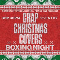 Crap Christmas Covers on Boxing Night at Phase One