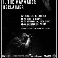 Reclaimer, I, The Mapmaker & supports
