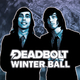 Deadbolt - The Winter Ball Event Title Pic