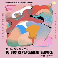 B.L.O.O.M. 1st Birthday w/ DJ Bus Replacement Service B.L.O.O.M. 1st Birthday w/ DJ Bus Replacement Service